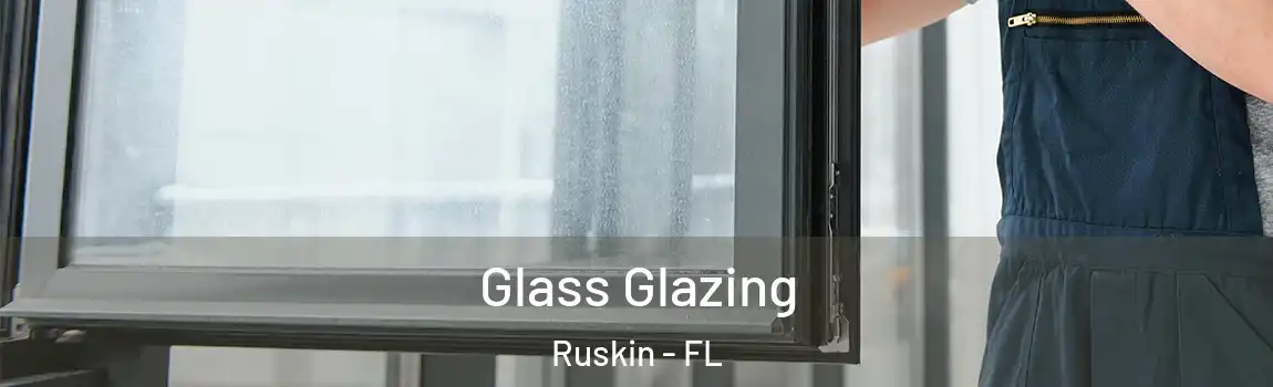  Glass Glazing Ruskin - FL