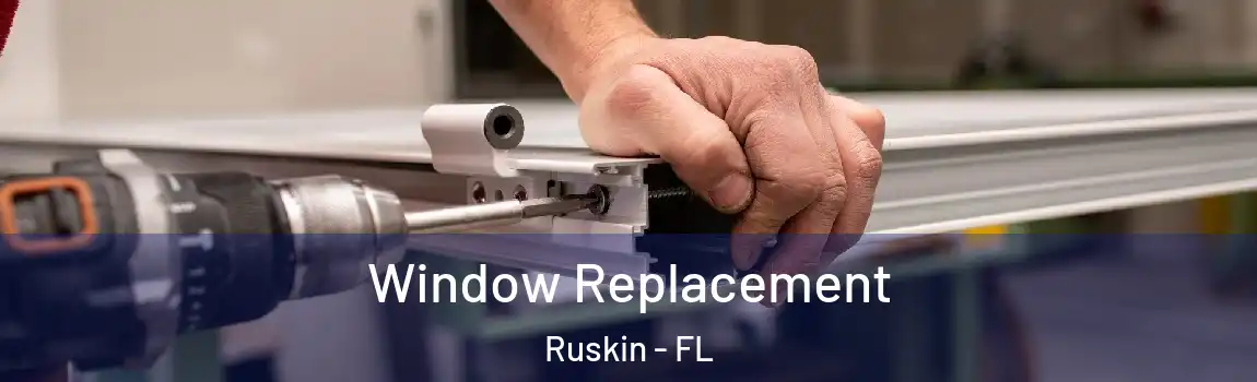  Window Replacement Ruskin - FL